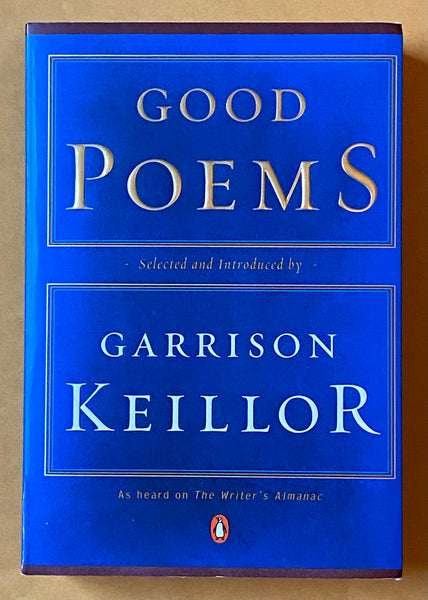 Good Poems, Selected and Introduced by Garrison Keillor