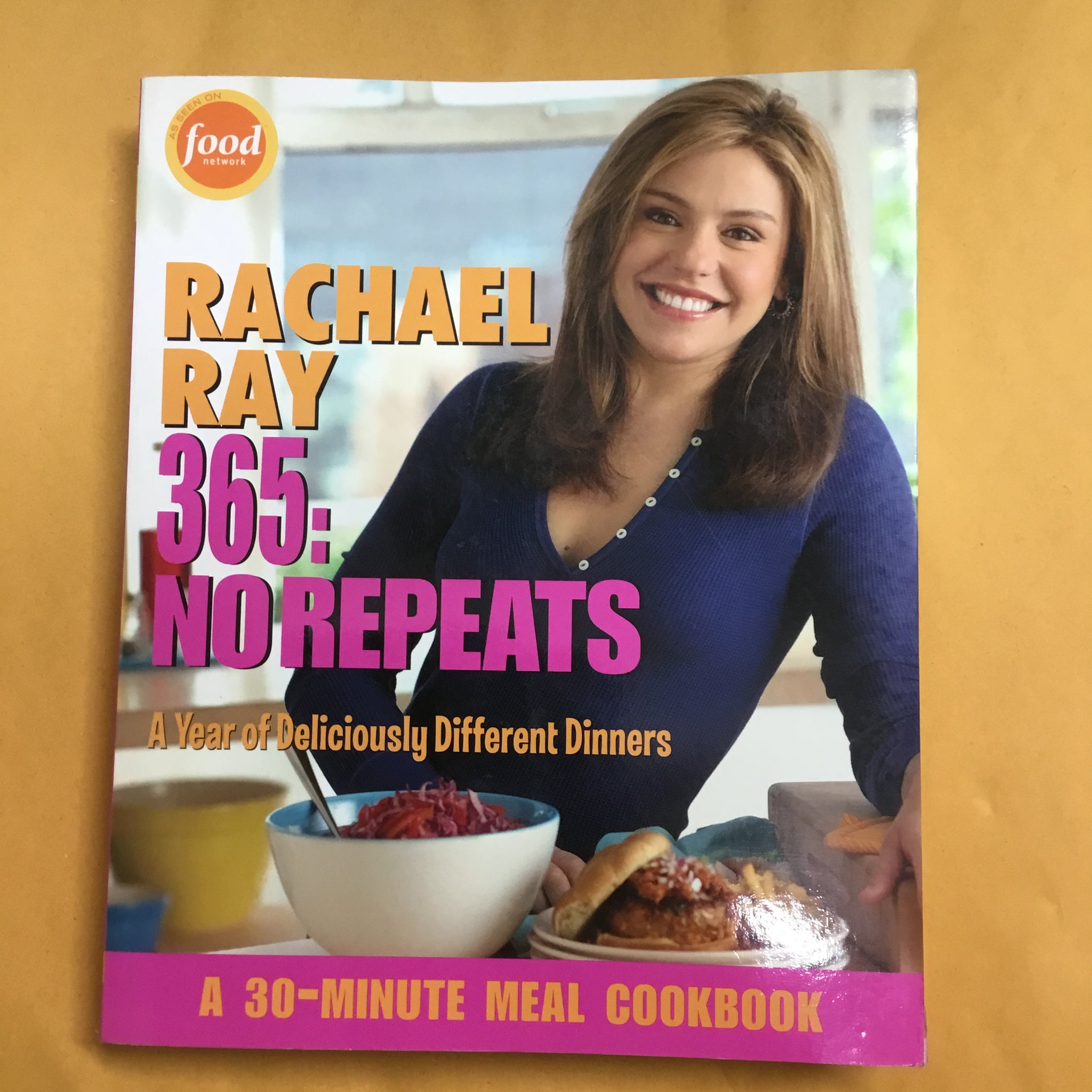 Rachael Ray 365: No Repeats: A Year of Deliciously Different Dinners