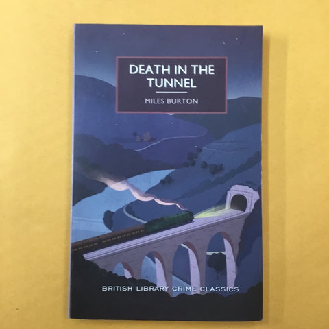 Death In The Tunnel (British Library Crime Classics)