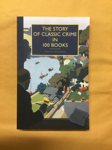 The Story Of Classic Crime In 100 Books (Paperback)
