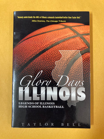 Glory Days Illinois: Legends of Illinois High School Basketball