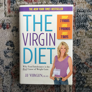 The Virgin Diet: Why Food Intolerance Is the Real Cause of Weight Gain