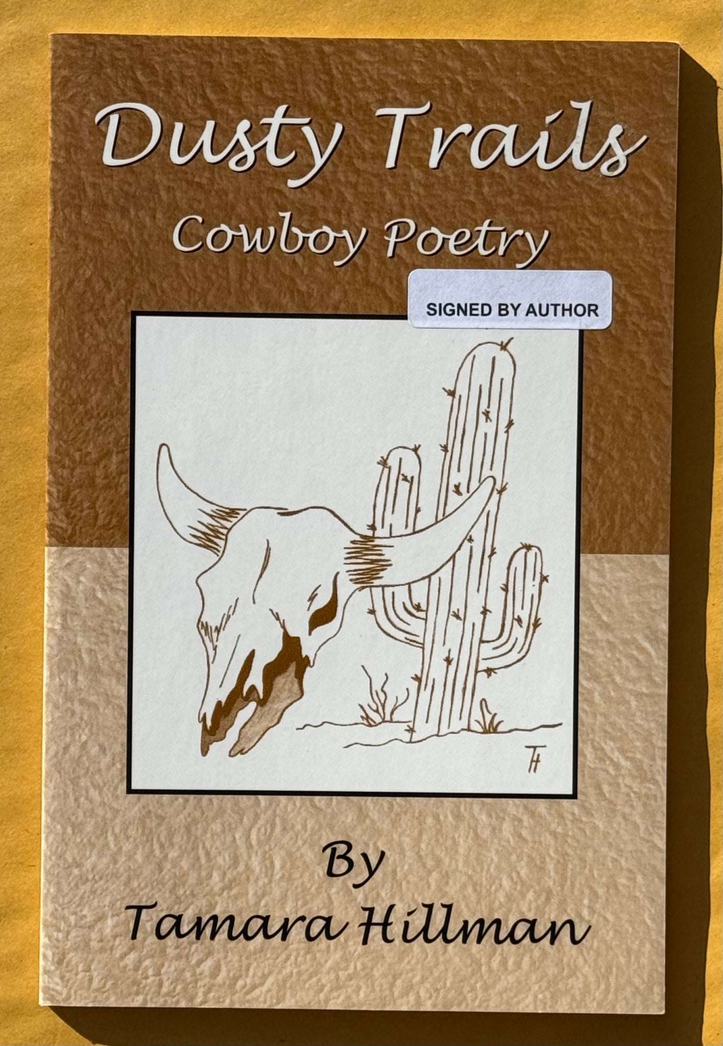 Dusty Trails. Cowboy Poetry. (Signed)