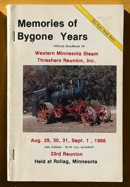 Memories of Bygone Years. Official Handbook Of Western Minnesota Steam Threshers Reunion, Inc. (1986)