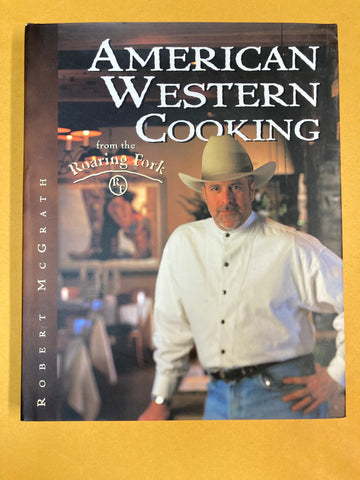 American Western Cooking from the Roaring Fork