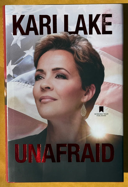 Kari Lake Unafraid. (Signed)