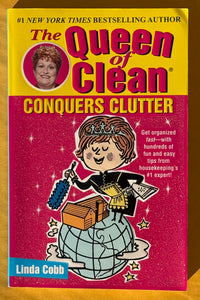 The Queen of Clean Conquers Clutter