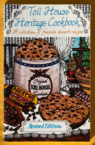 Toll House Heritage Cookbook. Revised Edition