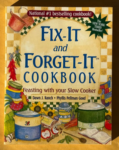 Fix-It and Forget-It Cookbook. Feasting with your Slow Cooker