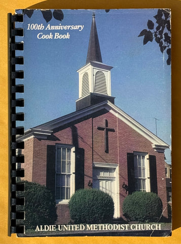 100th Anniversary Cook Book Aldie United Methodist  Church. Virginia