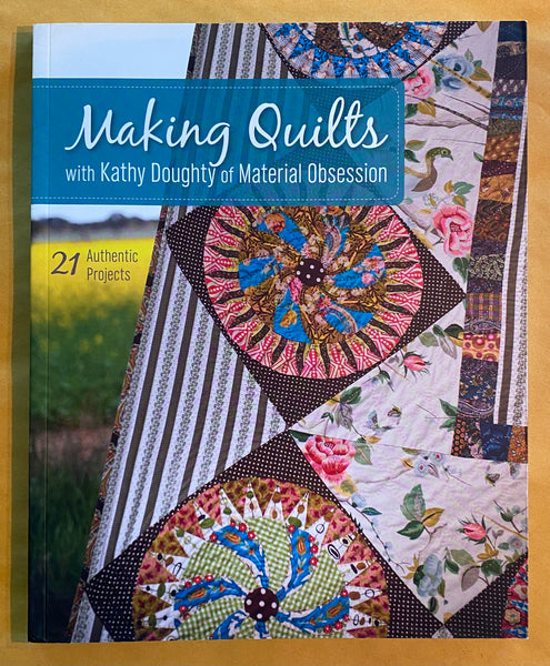 Making Quilts with Kathy Doughty of Material Obsession