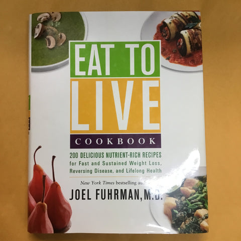 Eat To Live Cookbook