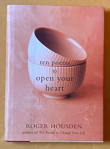 Ten Poems to Open Your Heart