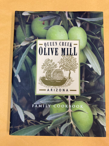 Queen Creek Olive Mill Family Cookbook