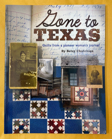 Gone to Texas Quilts from a pioneer woman's journal