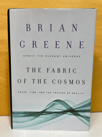 The Fabric of the Cosmos: Space, Time and the Texture of Reality