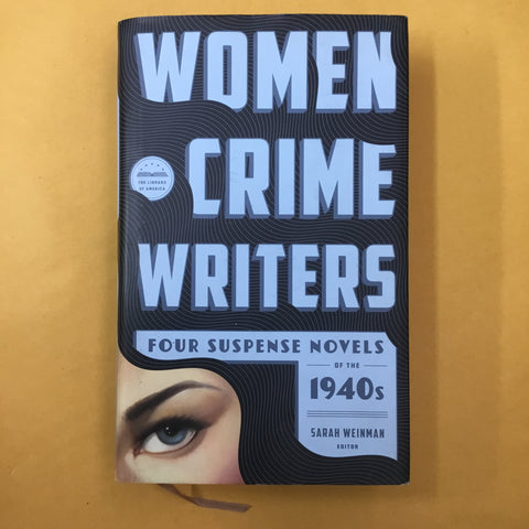 Women Crime Writers: Four Suspense Novels of the 1940s
