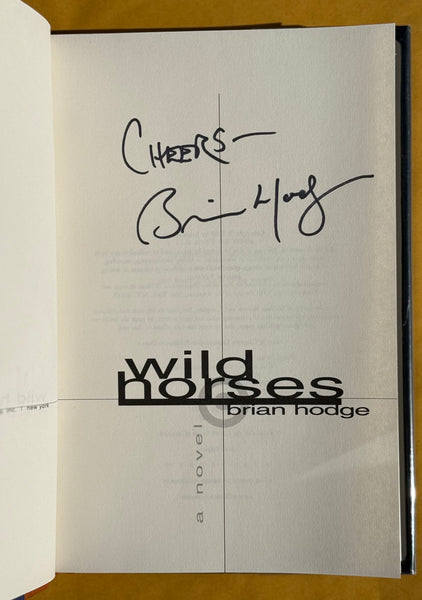 Wild Horses a novel. Signed by Author