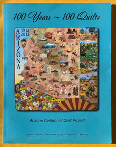 100 Years—100 Quilts. Arizona Centennial Quilt Project