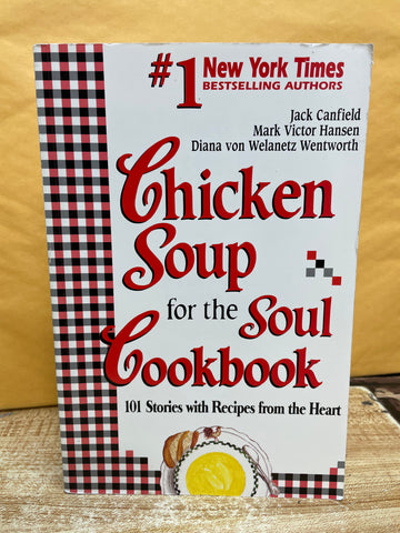 Chicken Soup for the Soul Cookbook: 101 Stories with Recipes from the Heart