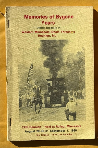 Memories of Bygone Years. Official Handbook Of Western Minnesota Steam Threshers Reunion, Inc. (1980)