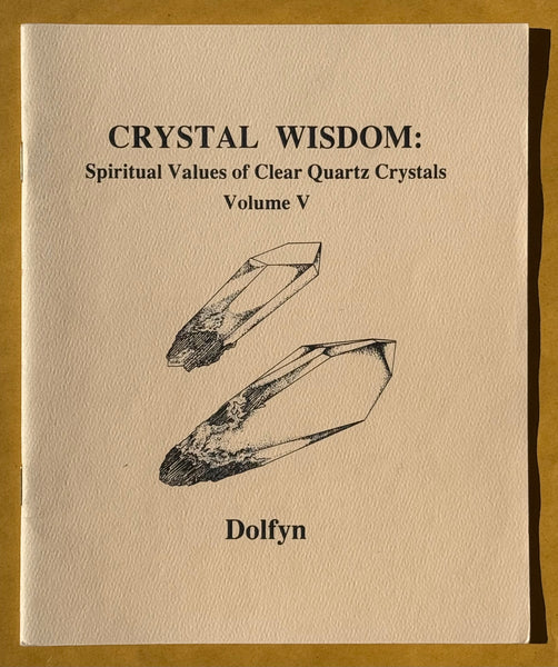 Crystal Wisdom: Volumes 1 through 6