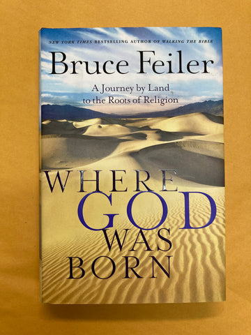 Where God Was Born: A Journey By Land to the Roots of Religion