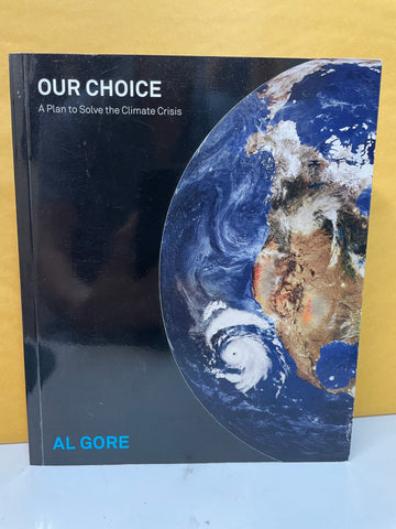 Our Choice: A Plan to Solve the Climate Crisis