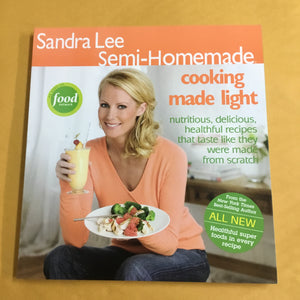 Sandra Lee Semi-Homemade Cooking Made Light