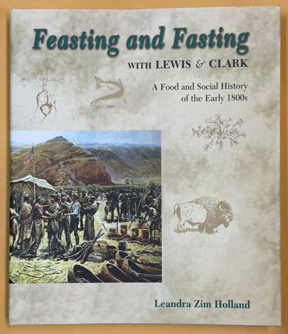 Feasting and Fasting with Lewis & Clark