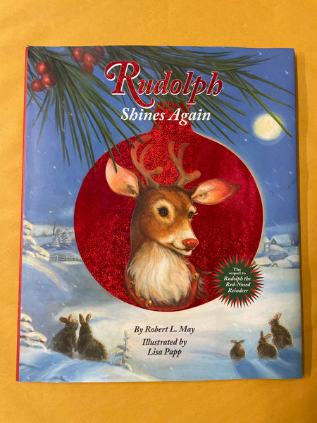 Rudolph Shines Again: The Sequel to Rudolph the Red-Nosed Reindeer