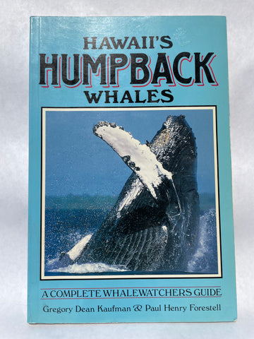 Hawaii's Humpback Whales: A Complete Whalewatchers Guide