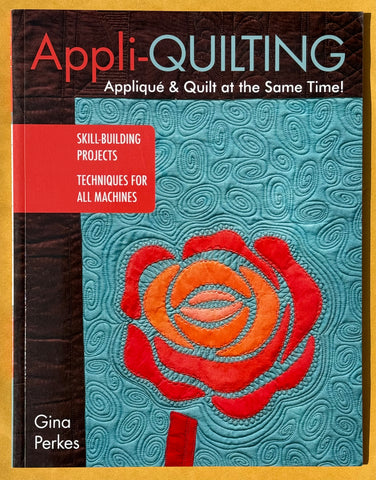 Appli-QUILTING. Applique & Quilt at the Same Time!