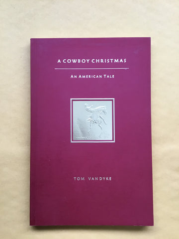 A Cowboy Christmas: An American Tale (Signed)