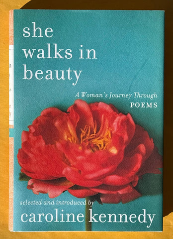 She Walks in Beauty: A Woman's Journey Through Poems