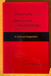 The Personality Disorders Through the Lens of Attachment Theory and the Neurobiology Development of the Self