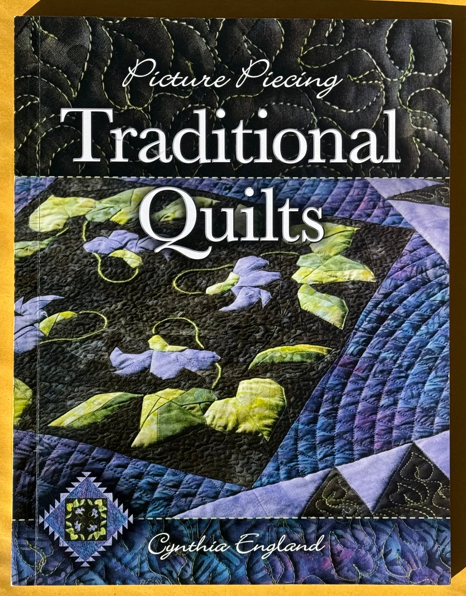 Picture Piecing Traditional Quilts. (Signed)