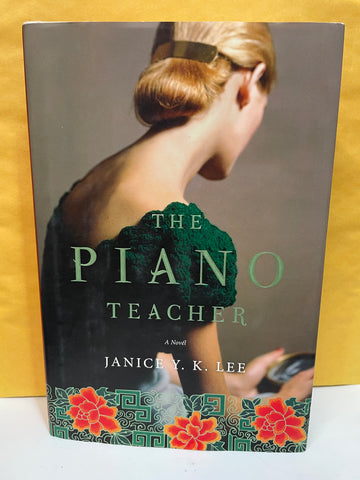 The Piano Teacher: A Novel