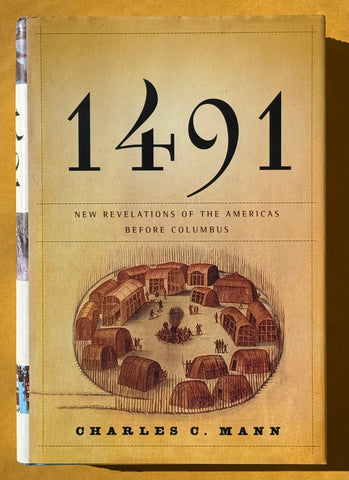 1491: New Revelations Of The Americas Before Columbus