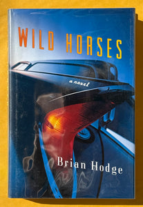 Wild Horses a novel. Signed by Author