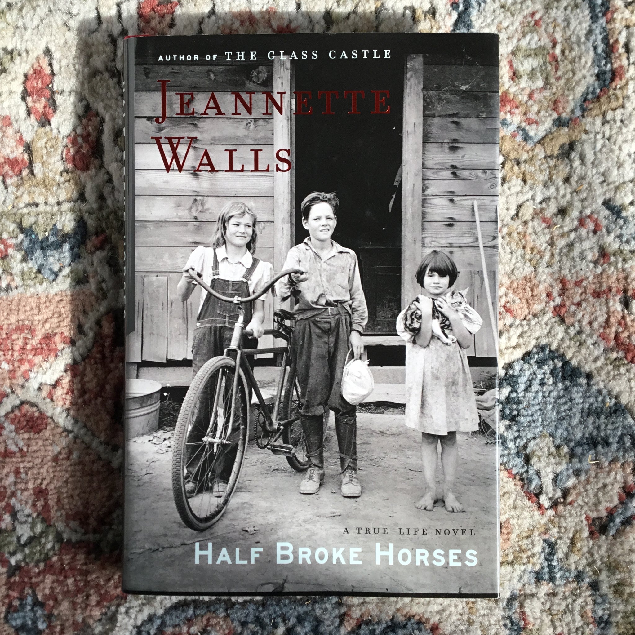 Half Broke Horses: A True-Life Novel