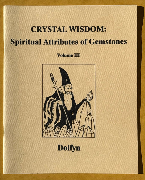 Crystal Wisdom: Volumes 1 through 6