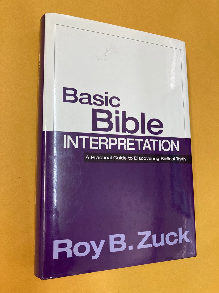 Basic Bible Interpretation: A Practical Guide to Discovering Biblical Truth