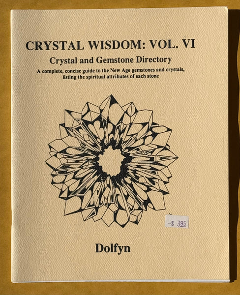 Crystal Wisdom: Volumes 1 through 6