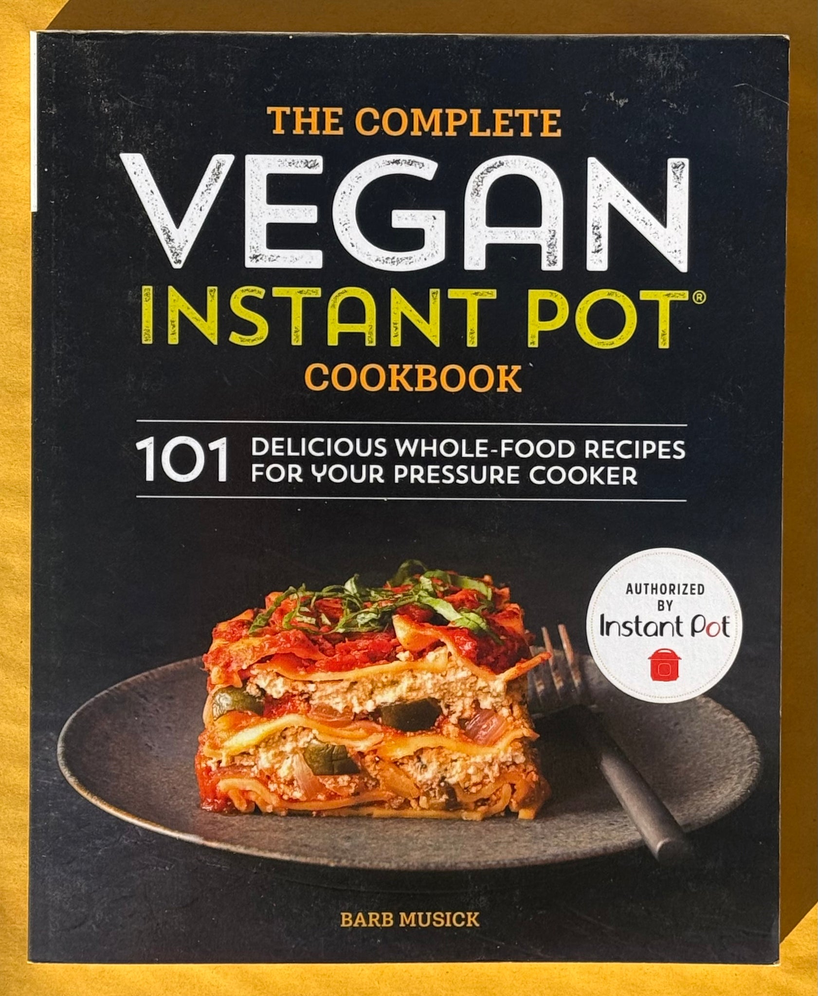 The Complete Vegan Instant Pot Cookbook