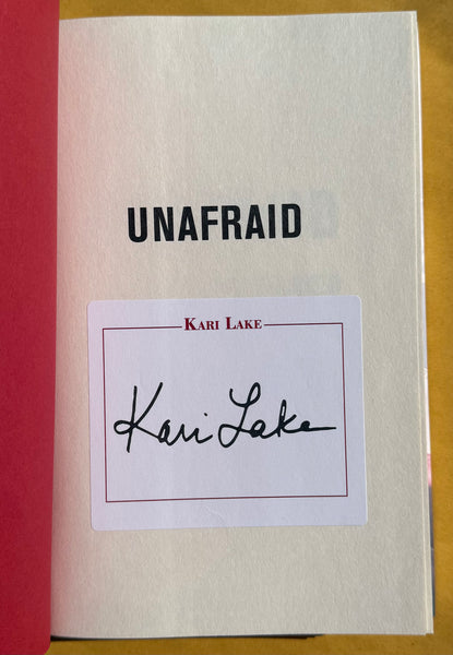 Kari Lake Unafraid. (Signed)