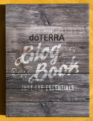 2015 doTERRA Blog Book: Just the Essentials