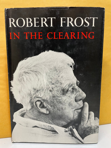 Robert Frost: In The Clearing