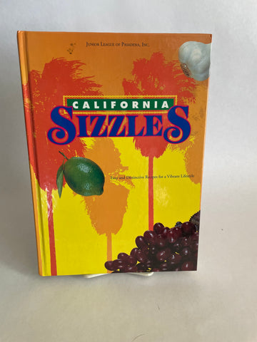 California Sizzles: Easy and Distinctive Recipes for a Vibrant Lifestyle