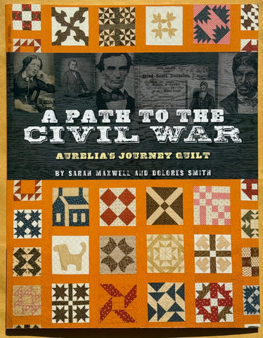 A Path to the Civil War. Aurelia's Journey Quilt